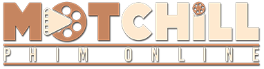 Motchill - Motphim | Xem Phim Online | Xem Phim Nhanh | Phim Mới