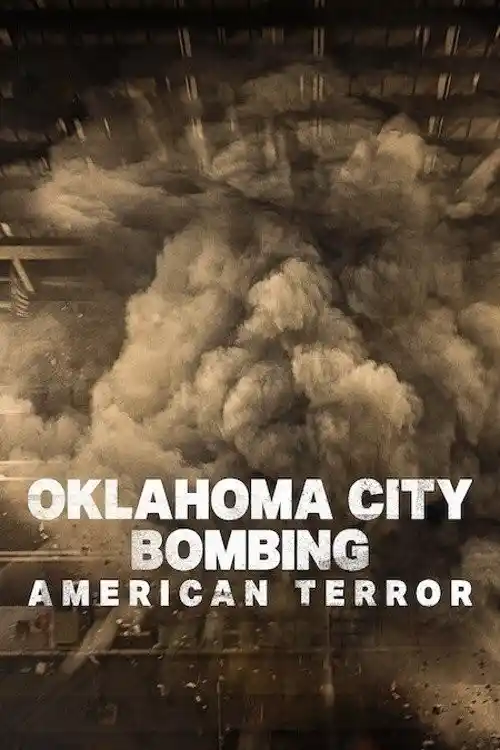 Xem phim Đánh Bom Thành Phố Oklahoma: Khủng Bố Nước Mỹ