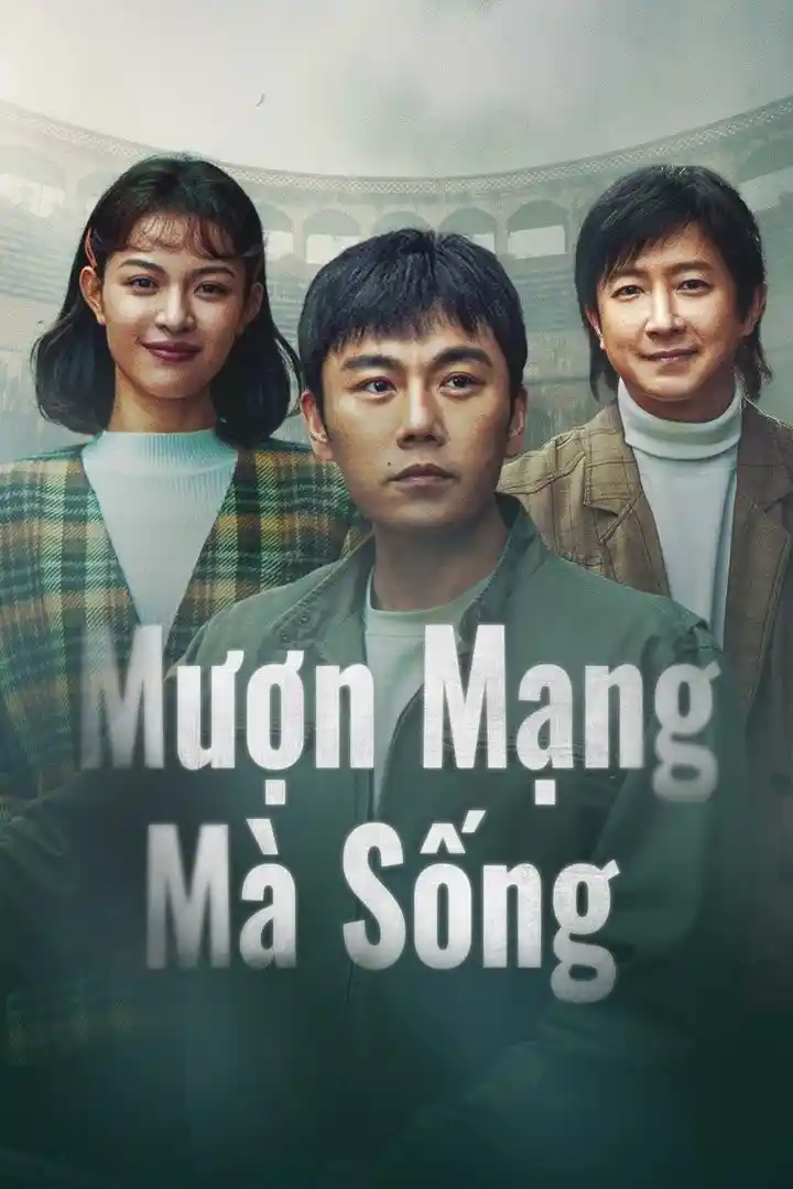 Xem phim Mượn Mạng Mà Sống